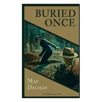 Buried Once - Dalman, Max