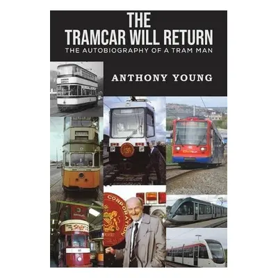 Tramcar will Return - Young, Anthony