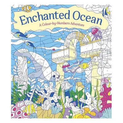 Enchanted Ocean: A Colour-by-Numbers Adventure - Fearns, Georgie