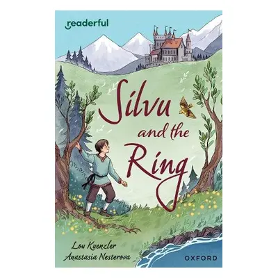 Readerful Independent Library: Oxford Reading Level 17: Silvu and the Ring - Kuenzler, Lou