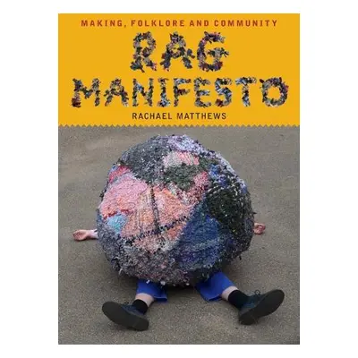 Rag Manifesto - Matthews, Rachael