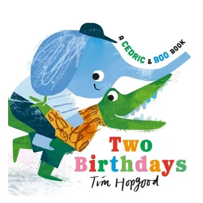 Cedric and Boo Book: Two Birthdays - Hopgood, Tim