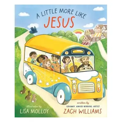 Little More Like Jesus - Williams, Zach