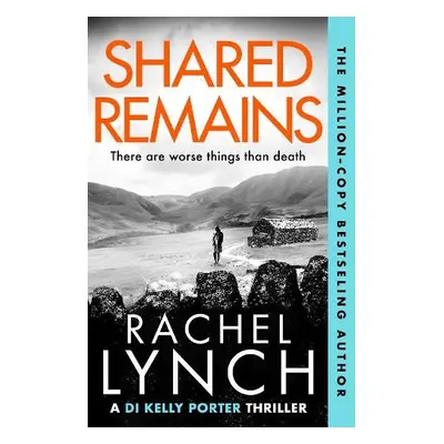 Shared Remains - Lynch, Rachel