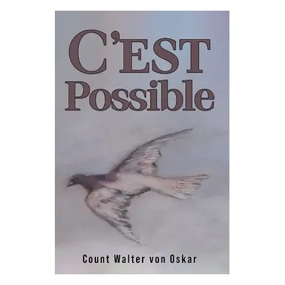 C'est Possible - von Oskar, Count Walter