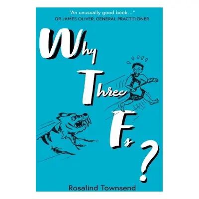 Why Three Fs? - Townsend, Rosalind