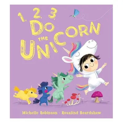 1, 2, 3, Do the Unicorn - Robinson, Michelle