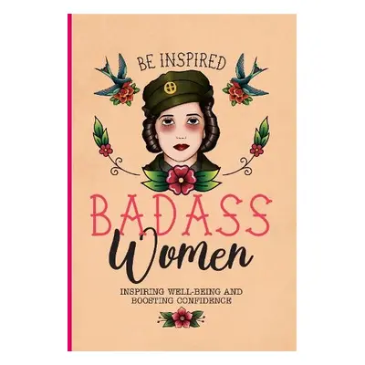 Be Inspired: Badass Women - Bee Three Books