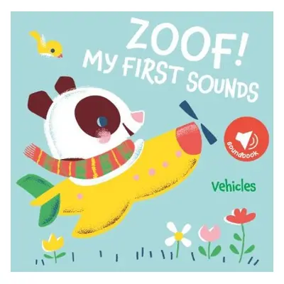 Zoof! Vehicles (My First Sounds)