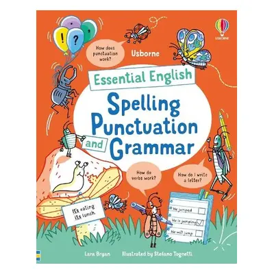 Essential English: Spelling Punctuation and Grammar - Bryan, Lara