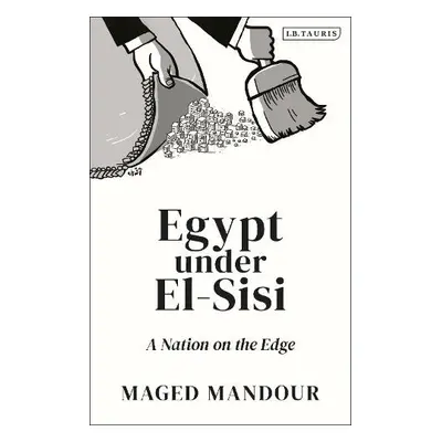 Egypt under El-Sisi - Mandour, Maged (Independent Researcher)