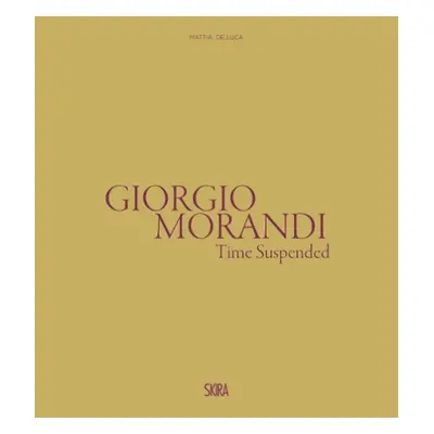 Giorgio Morandi: Time Suspended