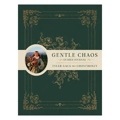 Gentle Chaos Guided Journal - Gaca, Tyler