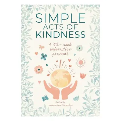 Simple Acts of Kindness - Snowden, Jacqueline