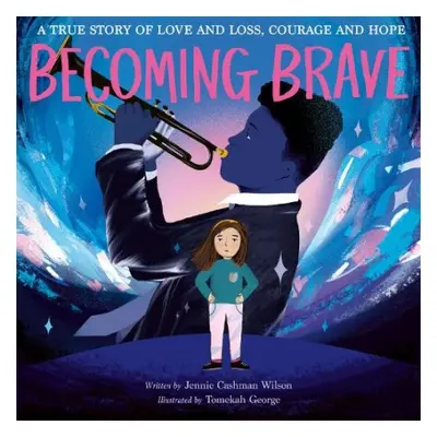 Becoming Brave - Cashman Wilson, Jennie