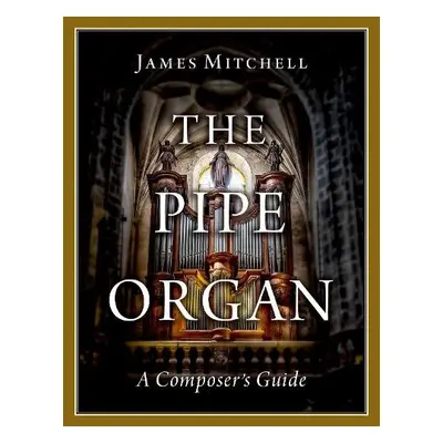 Pipe Organ - Mitchell, James (Sub-Organist, Sub-Organist, Gloucester Cathedral)