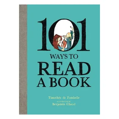 101 Ways To Read A Book - de Fombelle, Timothe