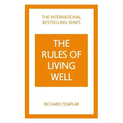 Rules of Living Well: A Personal Code for a Healthier, Happier You, 2nd edition - Templar, Richa