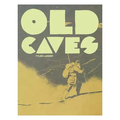 Old Caves - Landry, Tyler