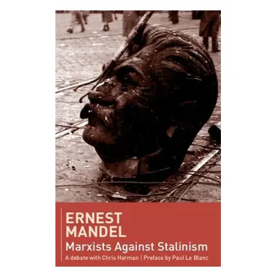 Marxists against Stalinism - Mandel, Ernest