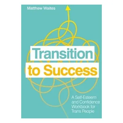 Transition to Success - Waites, Matthew