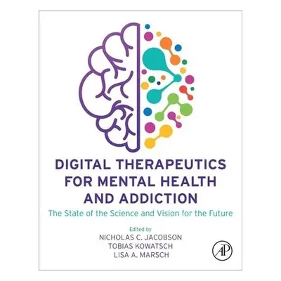 Digital Therapeutics for Mental Health and Addiction