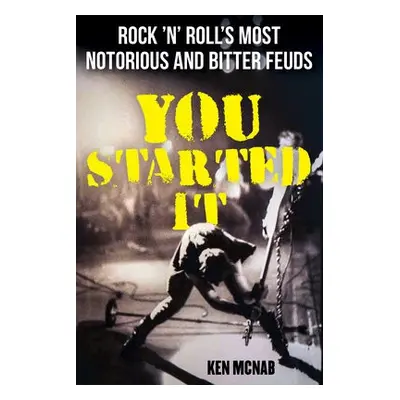 You Started It - McNab, Ken