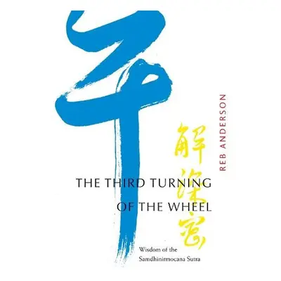 Third Turning of the Wheel - Anderson, Reb