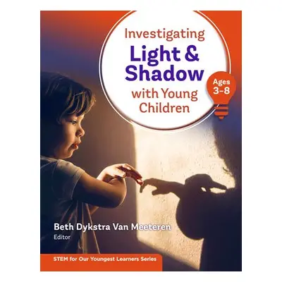 Investigating Light a Shadow With Young Children