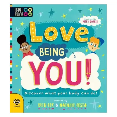 Love Being You! - Cox, Beth a Costa, Natalie (Founder of Power Thoughts)