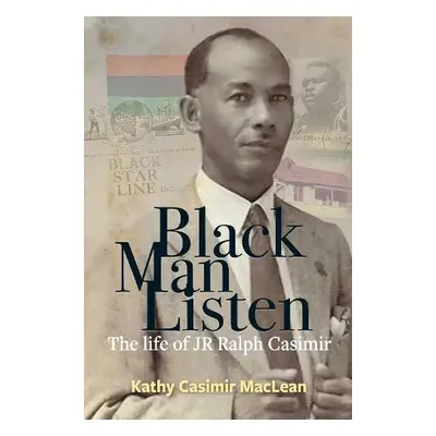 Black Man Listen - Casimir MacLean, Kathy