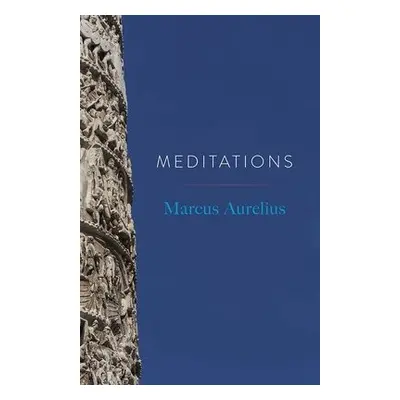 Meditations - Aurelius, Marcus