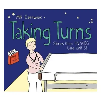 Taking Turns - Czerwiec, MK (Adjunct Professor, Creative Writing / Artist-in-Residence, Columbia