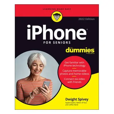 iPhone For Seniors For Dummies - Spivey, Dwight