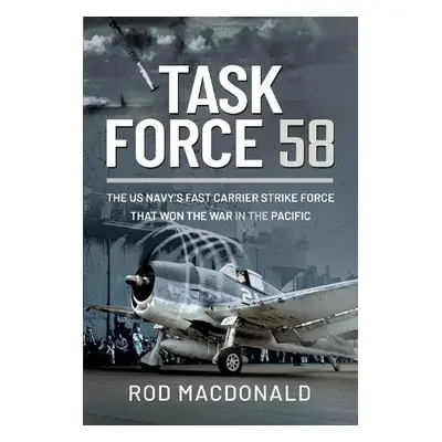 Task Force 58 - Macdonald, Rod