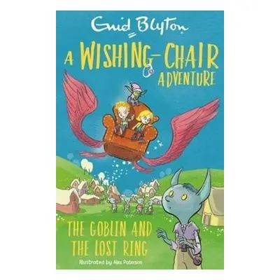 Wishing-Chair Adventure: The Goblin and the Lost Ring - Blyton, Enid