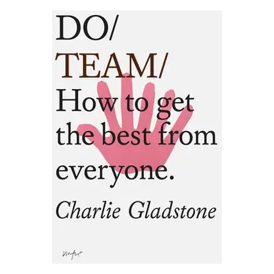 Do Team - Gladstone, Charlie