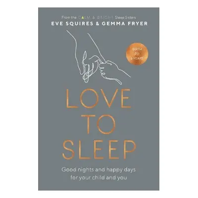 Love to Sleep - Squires, Eve a Fryer, Gemma