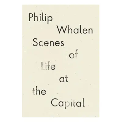 Scenes of Life at the Capital - Whalen, Philip