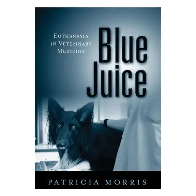 Blue Juice - Morris, Patricia