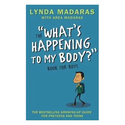 What's Happening to My Body? Book for Boys - Madaras, Lynda a Madaras, Area a Sullivan, Simon