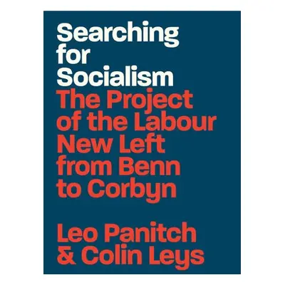 Searching for Socialism - Panitch, Leo a Leys, Colin