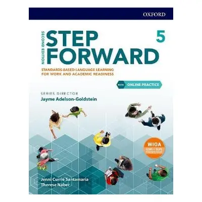 Step Forward: Level 5: Student Book with Online Practice - Currie Santamaria, Jenni a Adelson-Go