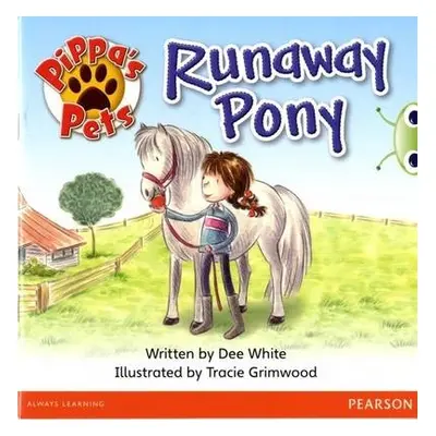 Bug Club Yellow C Pippa's Pets: Runaway Pony 6-pack - White, Dee