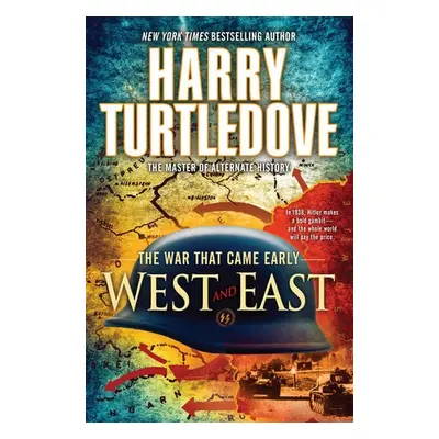 West and East (The War That Came Early, Book Two) - Turtledove, Harry