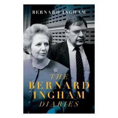 The Slow Downfall of Margaret Thatcher - Ingham, Bernard