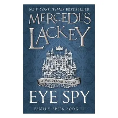 Eye Spy (Family Spies #2) - Lackey, Mercedes