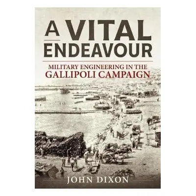 Vital Endeavour - Dixon, John