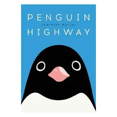 Penguin Highway - Morimi, Tomihiko