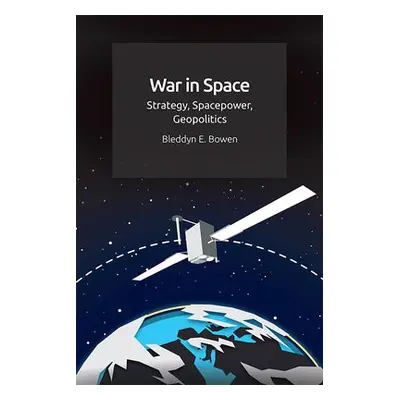 War in Space - Bowen, Bleddyn E.